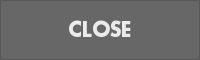 CLOSE